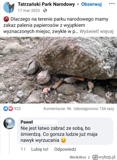 WielkiNos - Wiecie dlaczego palacze nie zabierają ze sobą petów jak nie ma śmietnika ...