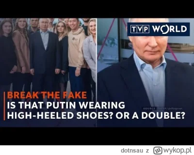 dotnsau - Is that Putin wearing high-heeled shoes? Or a double? | Break the Fake | TV...