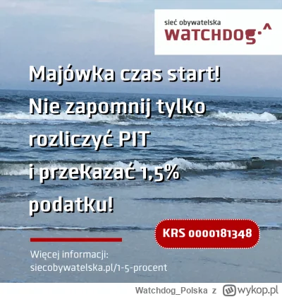 WatchdogPolska - Życzymy Wam morza odpoczynku w majówkę, a jeśli na drodze do wolnego...
