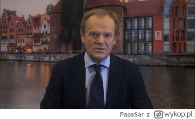 PapaSar - Tusk wybawi Polskę wraz ze swoim sprzedajnym rządem ( ͡° ͜ʖ ͡°)