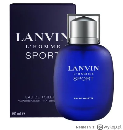 Nemesh - Posiada ktoś Lanvin L'homme Sport? Kupiłem ostatnio, trochę w ciemno, po opi...