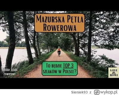 Sieniek93 - Mazurska Pętla Rowerowa to niespełna 300 kilometrów nowej trasy wzdłuż na...
