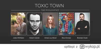 upflixpl - Toxic Town | Netflix zapowiada nowy miniserial Jacka Thorne'a

"Toxic To...