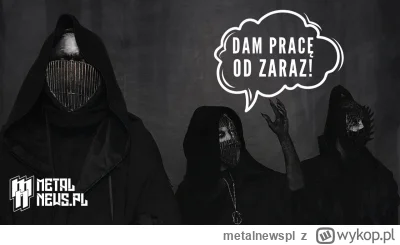 metalnewspl - Gdybyście spełniali wymagania przedstawione w ogłoszeniu, ale nie przep...