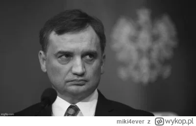 miki4ever - Minister Zbigniew Ziobro nie żyje na codzień sprawami polityki, ale zajmu...