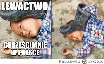 Karbostyryl - @wieszacz564: prześladowania polskich chrześcijan nie ustajo XD