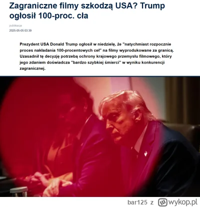 bar125 - Jak to było? Netflix spółką odporną na cła?
To chłop se wymyślił cła na film...