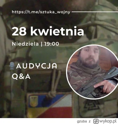 gzuba - 🔥Sztuka Wojny zaprasza na Audycję

🎙Wyjątkowe Q&A z polskim żołnierzem, któ...