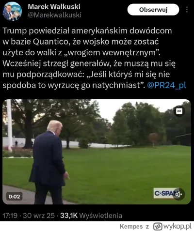 Kempes - #polityka #wojsko #usa #trump #bekazprawakow 

Pomarańczowy Morda cos srogo ...
