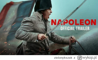 zielonykszak - Nie mogę sie doczekać tego nowego Napoleona ehh

#przegryw