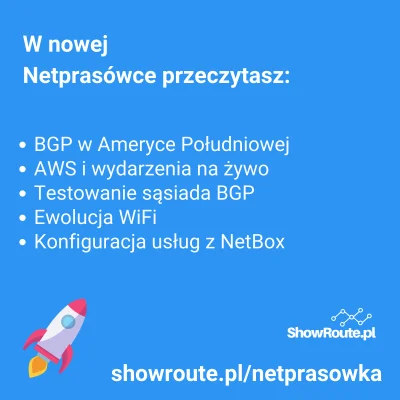 Showroute_pl - To jest 23 Netprasówka w tym roku.
Przeczytasz w niej o:
✅BGP w Ameryc...