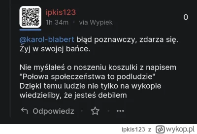ipkis123 - @karol-blabert płatku śniegu narzekajacy na to ze inni sie spłakałi, przec...