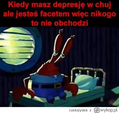 ruskizydek - (╯︵╰,)
#feels #depresja #depresyjnememy