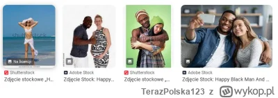 TerazPolska123 - wpisując w google HAPPY WHITE WOMAN otrzymujesz:
(pierwsze4fotki) #b...