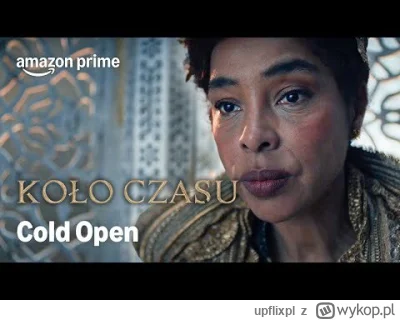 upflixpl - "Koła Czasu " | Prime Video przedpremierowo udostępnia scenę otwierającą t...
