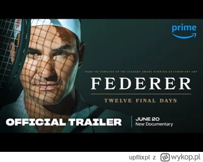 upflixpl - Federer: Twelve Final Days | Nowe materiały zapowiadające dokument Prime V...