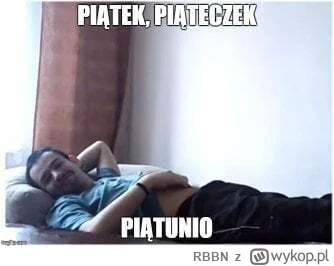 RBBN - Dżomlądi ( ͡° ͜ʖ ͡°)
1458

Piątek piąteczek piątunio finowie, fipengi, debyle ...