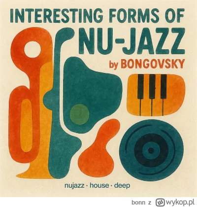 bonn - Nagrałem seta w klimatach nu-jazz, house, deep. 1:25h podróży przez melodyjne ...
