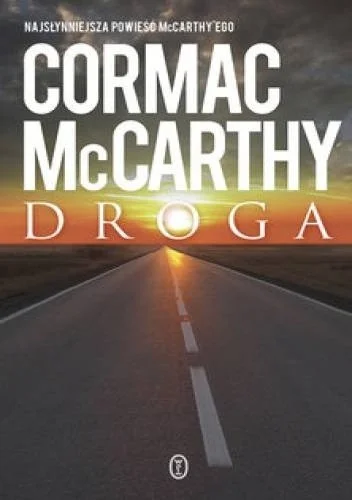 Tosiek14 - 321 + 1 = 322

Tytuł: Droga
Autor: Cormac McCarthy
Gatunek: fantasy, scien...