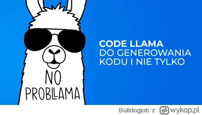 Bulldogjob - Code Llama - narzędzie AI do kodowania od Mety

Meta zaprezentowała nowe...