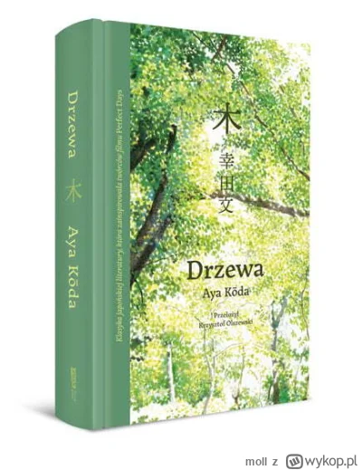 moll - 547 + 1 = 548

Tytuł: Drzewa
Autor: Aya Kōda
Gatunek: publicystyka literacka, ...