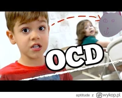 aptitude - Szczerze, to nie wiem czy ten młody chłopak ma OCD, czy po prostu będzie n...