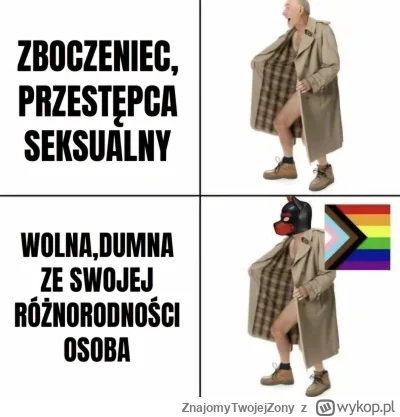 ZnajomyTwojejZony - #bekazlewactwa #lgbt #heheszki #urojenialewakoidalne