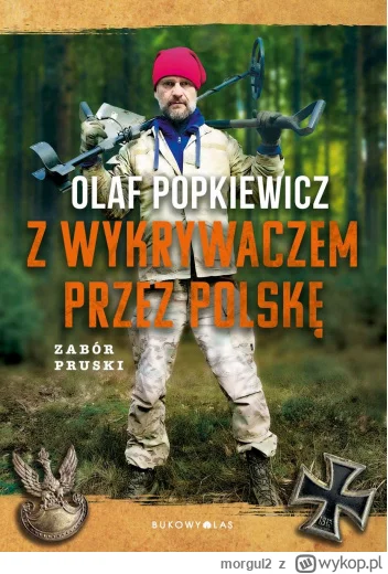 morgul2 - 294 + 1 = 295

Tytuł: Z wykrywaczem przez Polskę. Zabór Pruski
Autor: Olaf ...