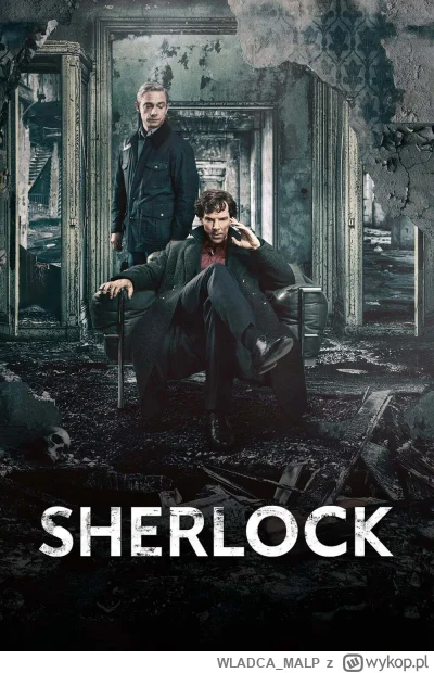 WLADCA_MALP - NR 108 #serialseries 
LISTA SERIALI

Sherlock

Twórcy: Mark Gatiss, Ste...