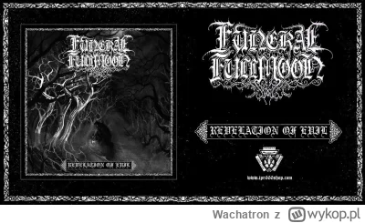 Wachatron - #blackmetal

Funeral Fullmoon - Revelation of Evil