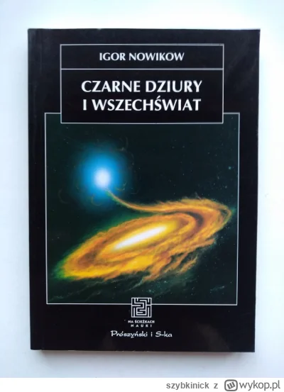 szybkinick - 268 + 1 = 269

Tytuł: Czarne dziury i Wszechświat
Autor: Igor Nowikow
Ga...