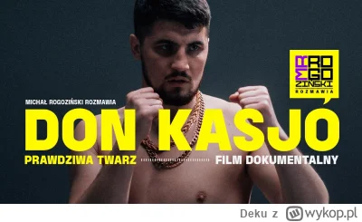 Deku - Film dokumentalny o Don Kasjo 
"KASJUSZ „DON KASJO” ŻYCIŃSKI: PRAWDZIWA TWARZ"...