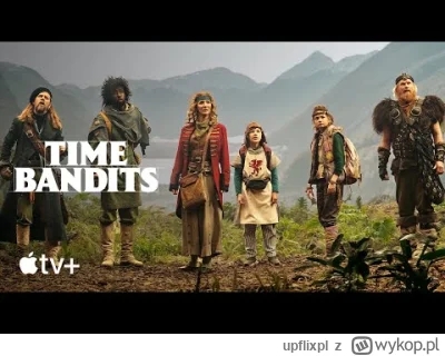 upflixpl - Time Bandits | Zwiastun nowego serialu Apple TV+

"Bandyci czasu" (ang. ...