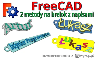 InzynierProgramista - FreeCAD - jak zrobić model breloka z napisami do wydruku? Porad...