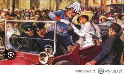 Pokojowa - Zamach w Sarajewie – zamach na następcę austro-węgierskiego tronu, arcyksi...