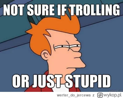 werterdojercewa - @WujkoDobraRada: