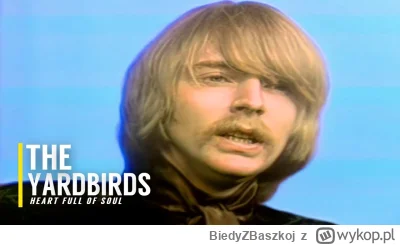 BiedyZBaszkoj - 36 / 600 - The Yardbirds - Heart Full Of Soul

1968.

Jimmy Page na g...