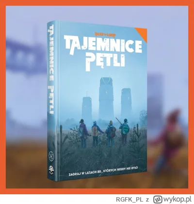 RGFK_PL - Tajemnice Pętli to niezwykła gra fabularna przedstawiająca alternatywną wiz...