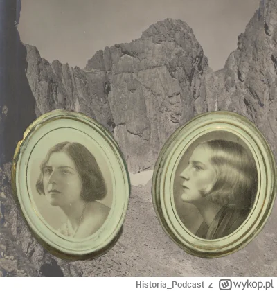 Historia_Podcast - SIOSTRY, KTÓRE ZGINĘŁY W GÓRACH

Można powiedzieć, że to pierwsze ...