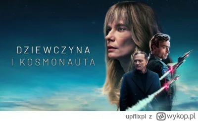 upflixpl - Dziewczyna i kosmonauta na pełnym zwiastunie od Netflix Polska

"Dziewcz...