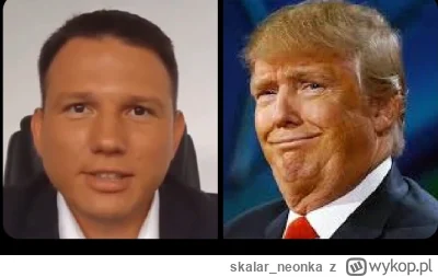 skalar_neonka - -Mamo, możemy mieć Donalda Trumpa w Polsce?
-Mamy Donalda Trumpa w Po...