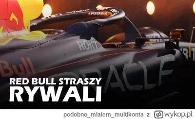 podobnomialemmultikonta - Red Bull straszy rywali: #f1 #echapadoku #kubica #panszafa