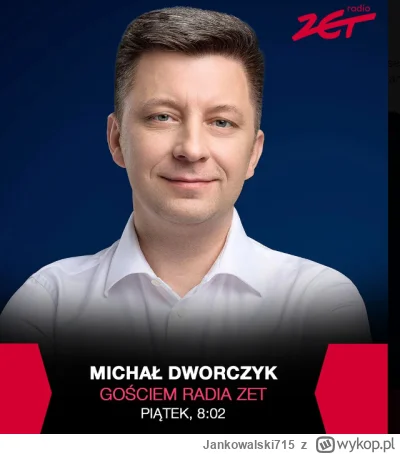 Jankowalski715 - Jutro rano gościem Radia Zet Michał Dworczyk z PiS. PiS nie określił...