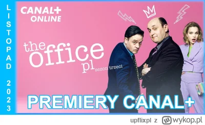 upflixpl - Listopad w CANAL+ | The Office PL, Your Honor, Mafia Mamma oraz Wyrwa nadc...