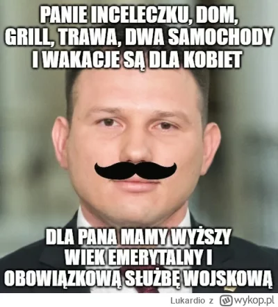 Lukardio - @sildenafil: no i czego to dowiodło, że konfa to nie jest partia dla młody...