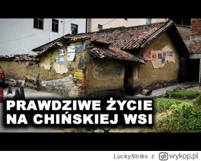 LuckyStrike - Szokująca chińska wieś #chiny #tosachiny #architektura #urbex