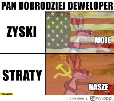 maikeleleq - Deweloper jednak mnie zrobił w balona XD

Zwrócił mi kaucje którą wpłaci...