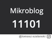 tomasz-szalanski - 11+ lat na Mirko i tylko 29 wpisów?! to chyba błąd...