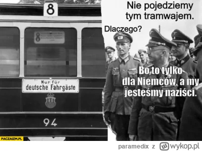 paramedix - >masz tego mema z tramwajem i nazistami?

@awres: