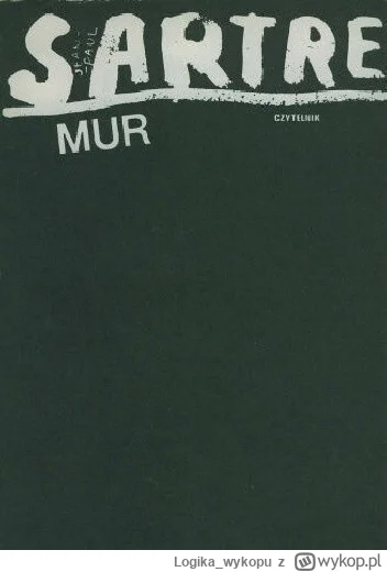 Logika_wykopu - 56 + 1 = 57

Tytuł: Mur
Autor: Jean-Paul Sartre
Gatunek: literatura p...